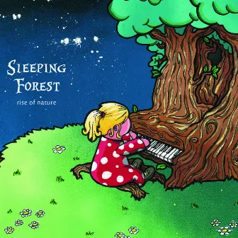 Rise of Nature by Sleeping Forest