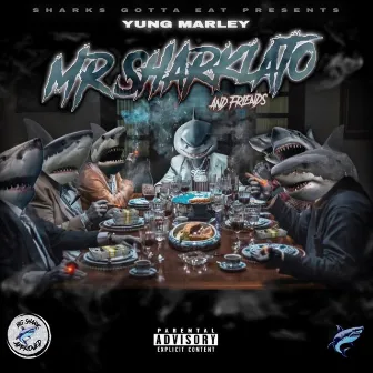 Mr. Sharklato and friends by Yung Marley