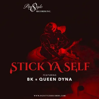 Stick Ya Self - Single by Queen Dyna