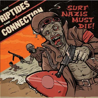 Surf Nazis Must Die by The Connection