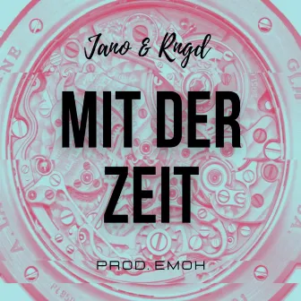 Mit der Zeit by jano