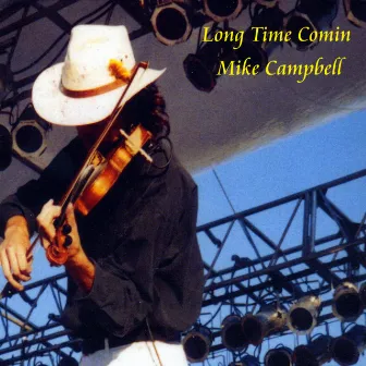 Long Time Comin by Mike Campbell