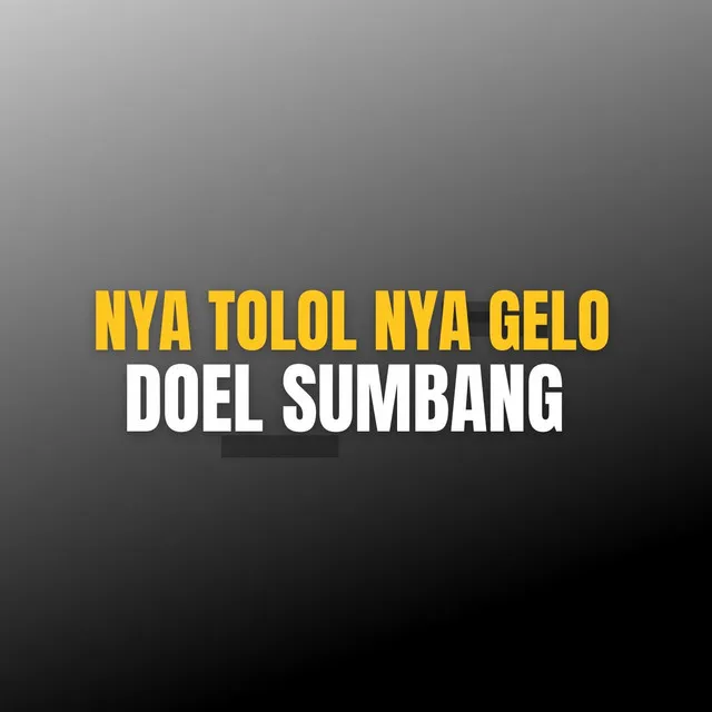 Nya Tolol Nya Gelo