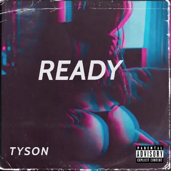 Ready by Tyson