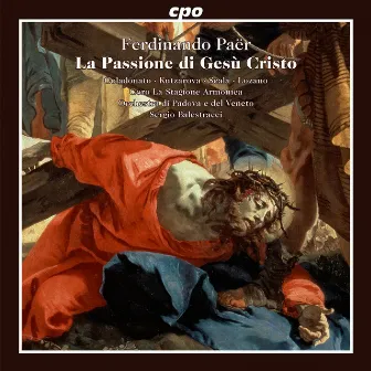 Paër: La Passione di Gesù Cristo by Ferdinando Paer