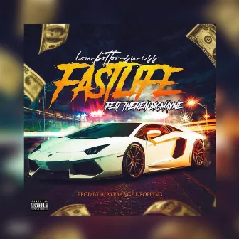 Fast Life by Gudda & Lowbottom Swiss