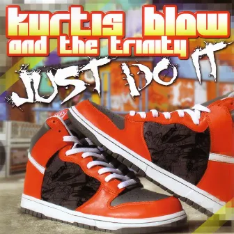 Just Do It by Kurtis Blow