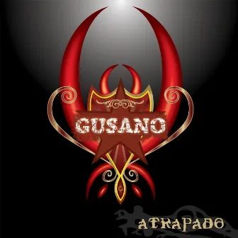 Atrapado by Gusano