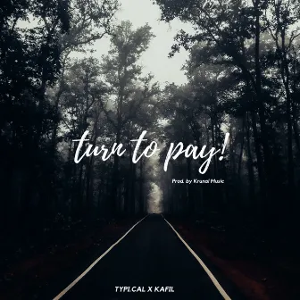 Turn To Pay by Typi.cal