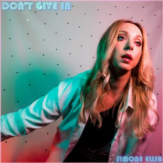 Don't Give In by Simone Elisa