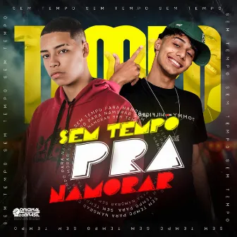 Sem Tempo pra Namorar by Dj Samuel Rodrigues