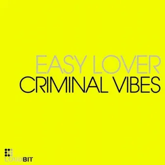 Easy Lover by Criminal Vibes