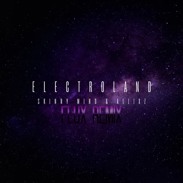 Electroland - Flux Remix