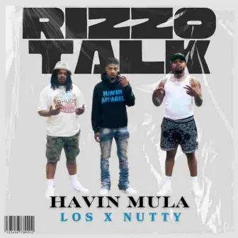 Rizzo Talk by Havin' Mula