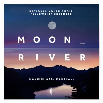 Mancini: Moon River (Arr. for Choir by Louise Clare Marshall) by Greg Beardsell