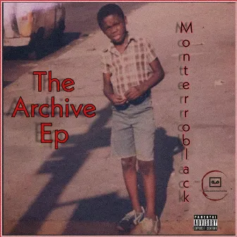 The Archive by MonterroBlack