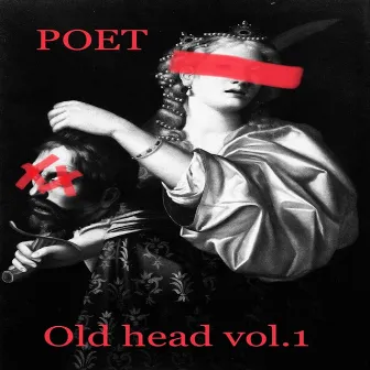 Old Head, Vol. 1 by Poet