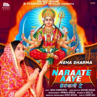 Naraate Aaye Sheranwali De by Neha Sharma