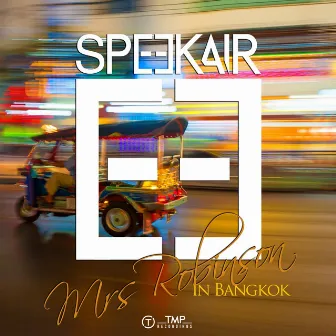 Mrs Robinson (In Bangkok) by SpeekAir