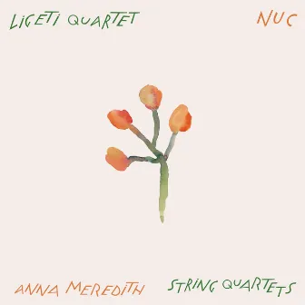 Nuc (Deluxe) by Ligeti Quartet