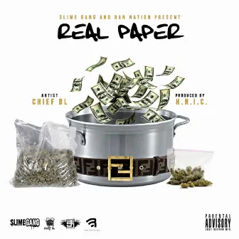 Real Paper by Chief BL