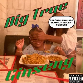 Ginseng by Big Trae