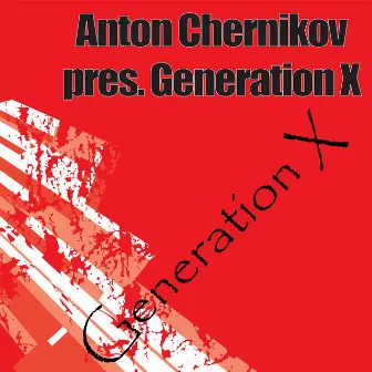 Generation X by Anton Chernikov