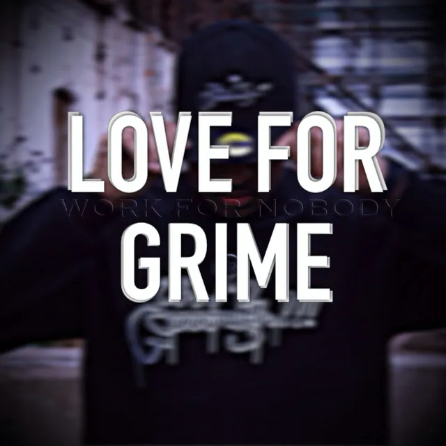 Love for Grime