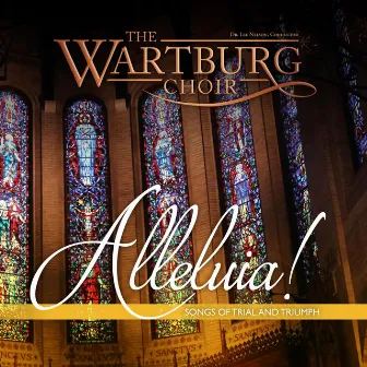 Alleluia! by The Wartburg Choir