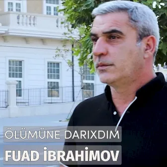 Ölümüne Darıxdım by Fuad İbrahimov