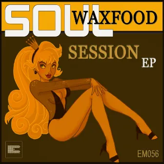 Soul Session EP by Waxfood