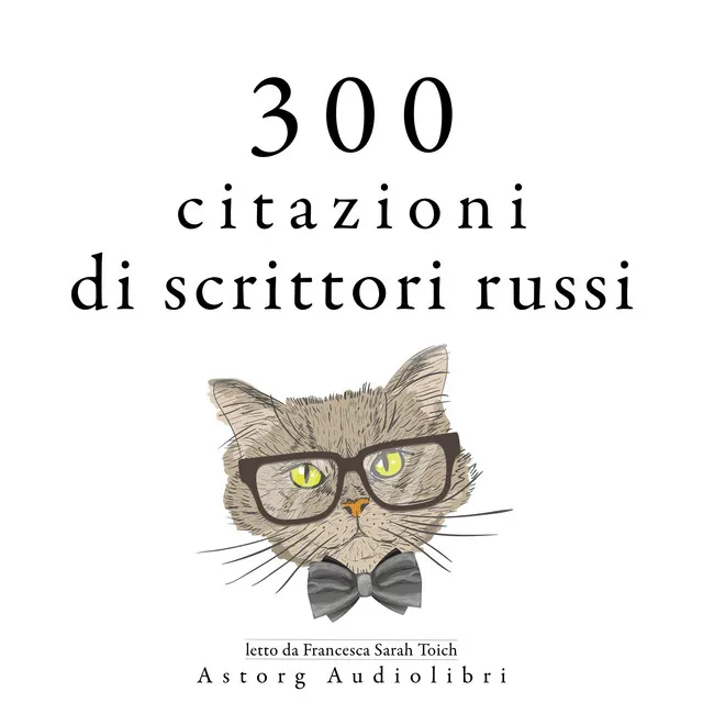 300 citazioni di scrittori russi (Le migliori citazioni)