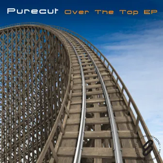 Over The Top EP by Purecut