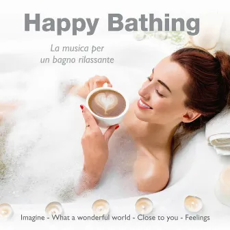 Happy Bathing: La musica per un bagno rilassante by Sandro Gibellini Trio