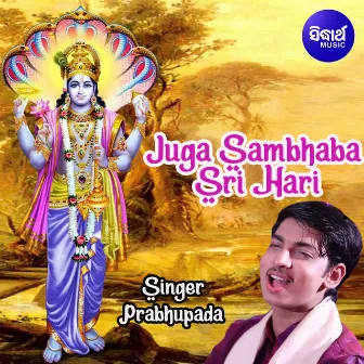 Juga Sambhaba Sri Hari by Sanjay