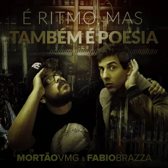 É Ritmo, Mas Também é Poesia by Mortão VMG