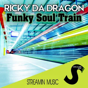 Funky Soul Train by Ricky da Dragon