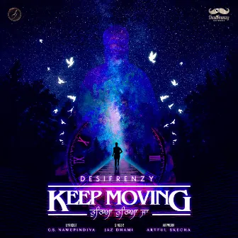 Keep Moving - Tureya Tureya Ja by DesiFrenzy