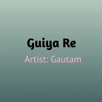 Guiya Re by Goutam