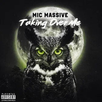 taking over me by MicMassive