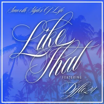 Like That by SSOL