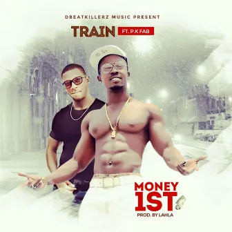 Money 1st by Train