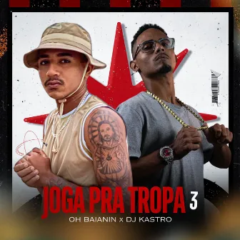 Jogo pra Tropa 3 by Oh Baianin