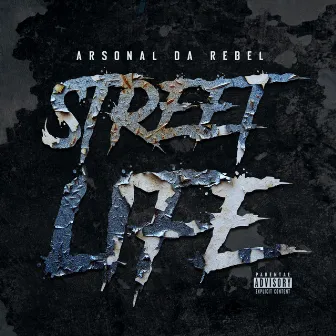 Street Life by Arsonal da Rebel