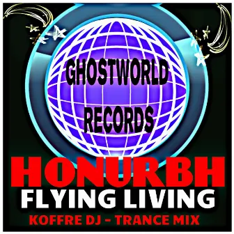 Flying Living (Koffre DJ Trance Mix) by Honurbh