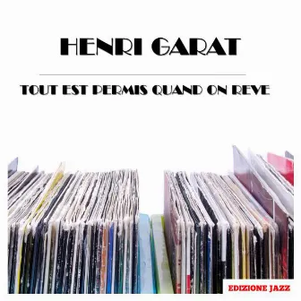 Tout Est Permis Quand On Reve by Henri Garat