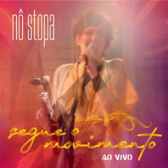 Segue o Movimento (Ao Vivo) by Nô Stopa