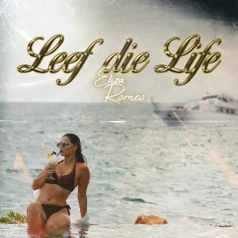 Leef die Life by Eliza Romeo