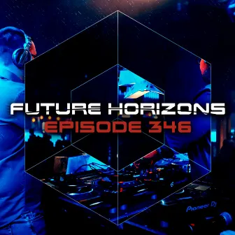 Future Horizons 346 by Tycoos Future Horizons Radio