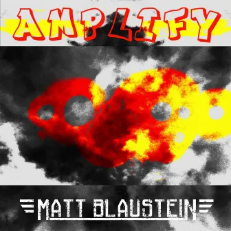 Amplify by Matt Blaustein